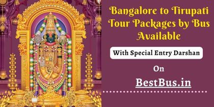 Bangalore To Tirupati Tour Packages by Bus