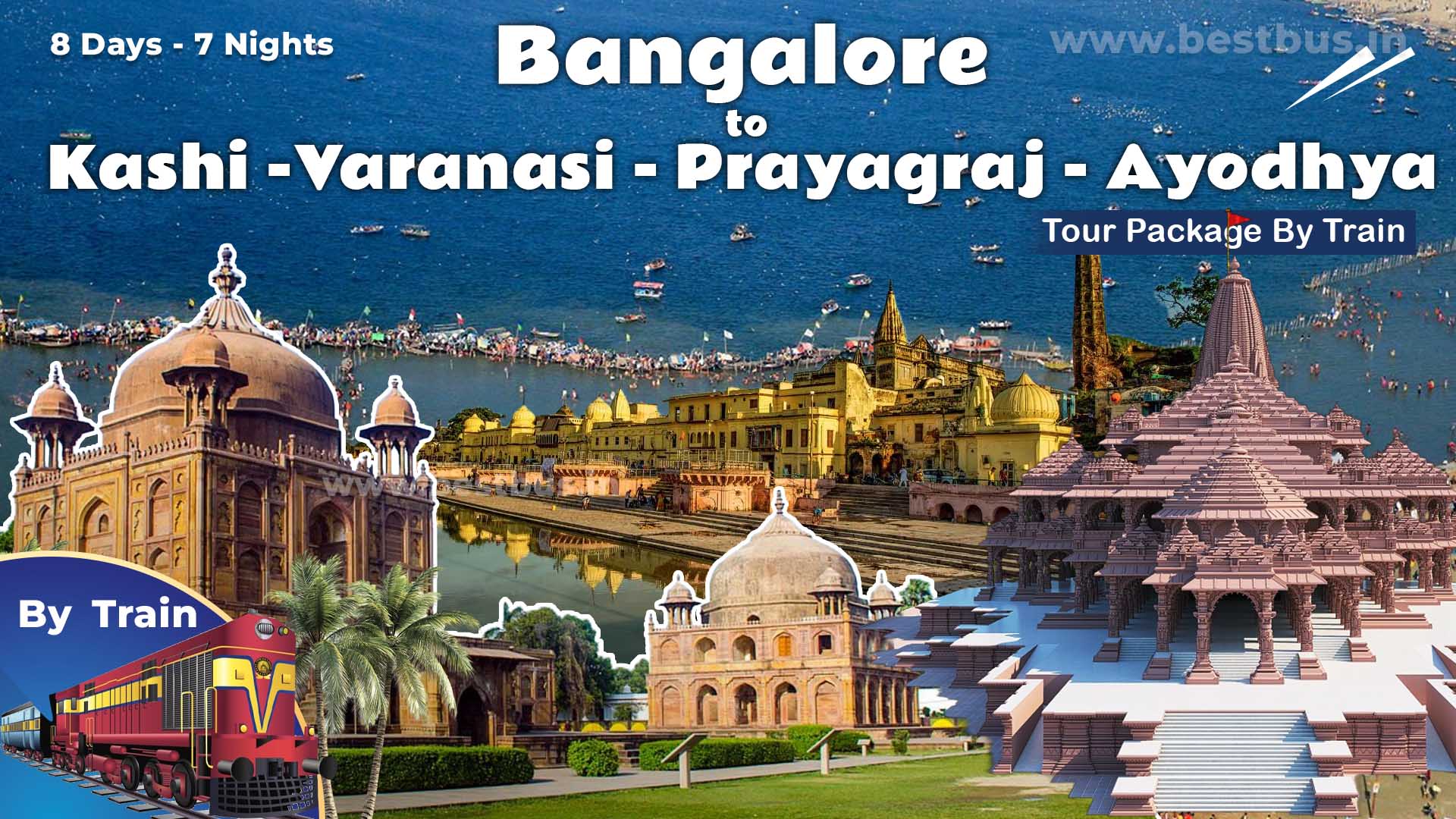 Bangalore To Kashi Varanasi Prayagraj Ayodhya Tour Package By Train