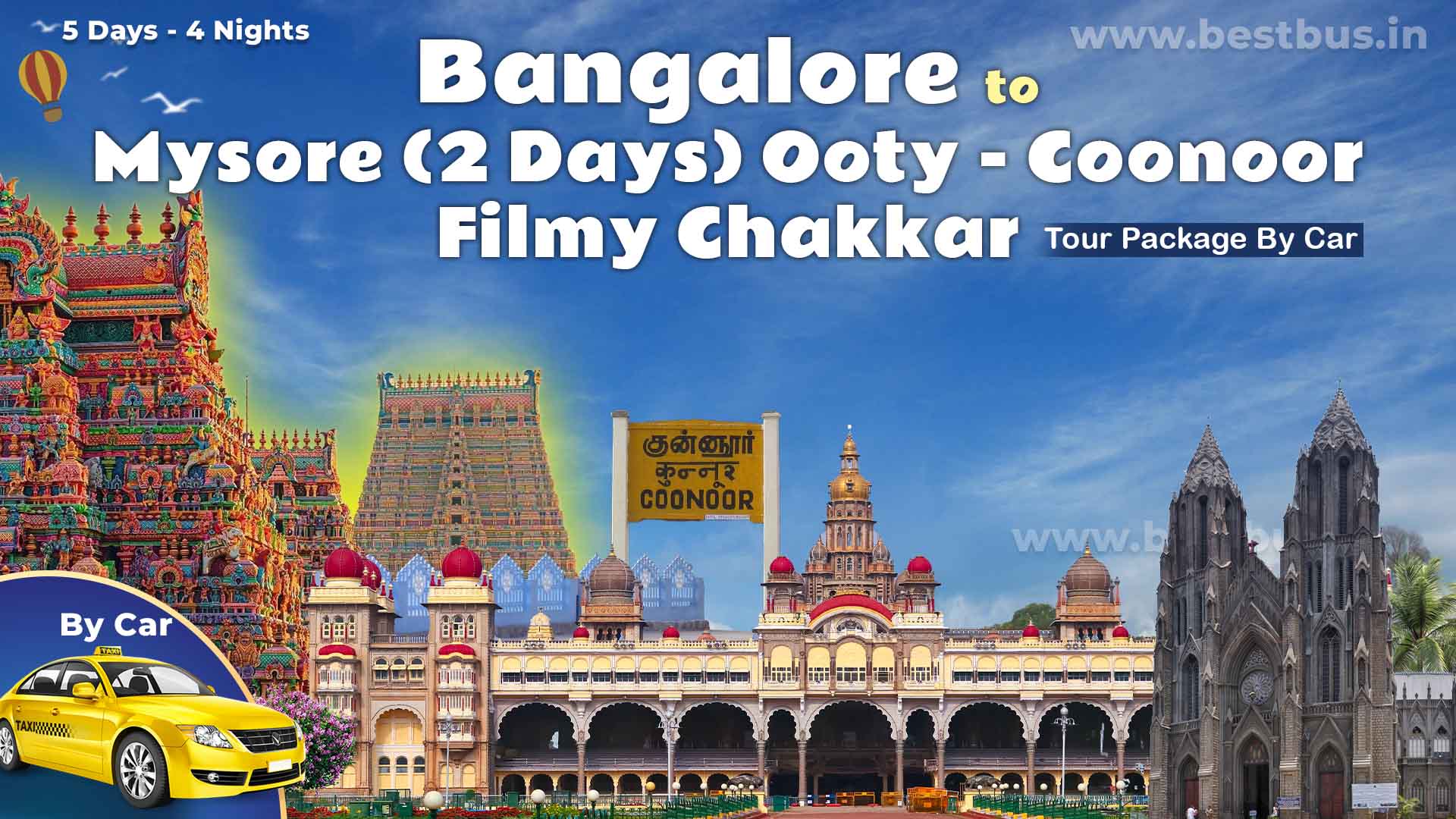 Bangalore To Mysore (2 Days) Ooty Coonoor Filmy Chakkar - 4 Nights-5 Days Tour Package By Car