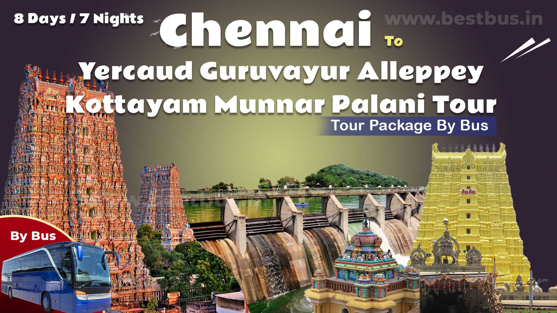 Chennai To Yercaud Guruvayur Alleppey Kottayam Munnar Palani Tour
