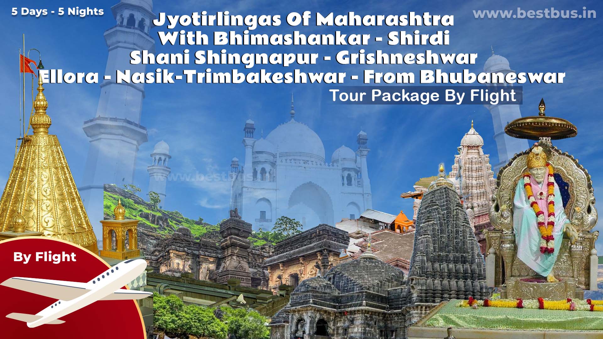 Jyotirlingas Of Maharashtra With Bhimashankar-Shirdi-Shani Shingnapur-Grishneshwar-Ellora-Nasik-Trimbakeshwar From Bhubaneswar By Fight