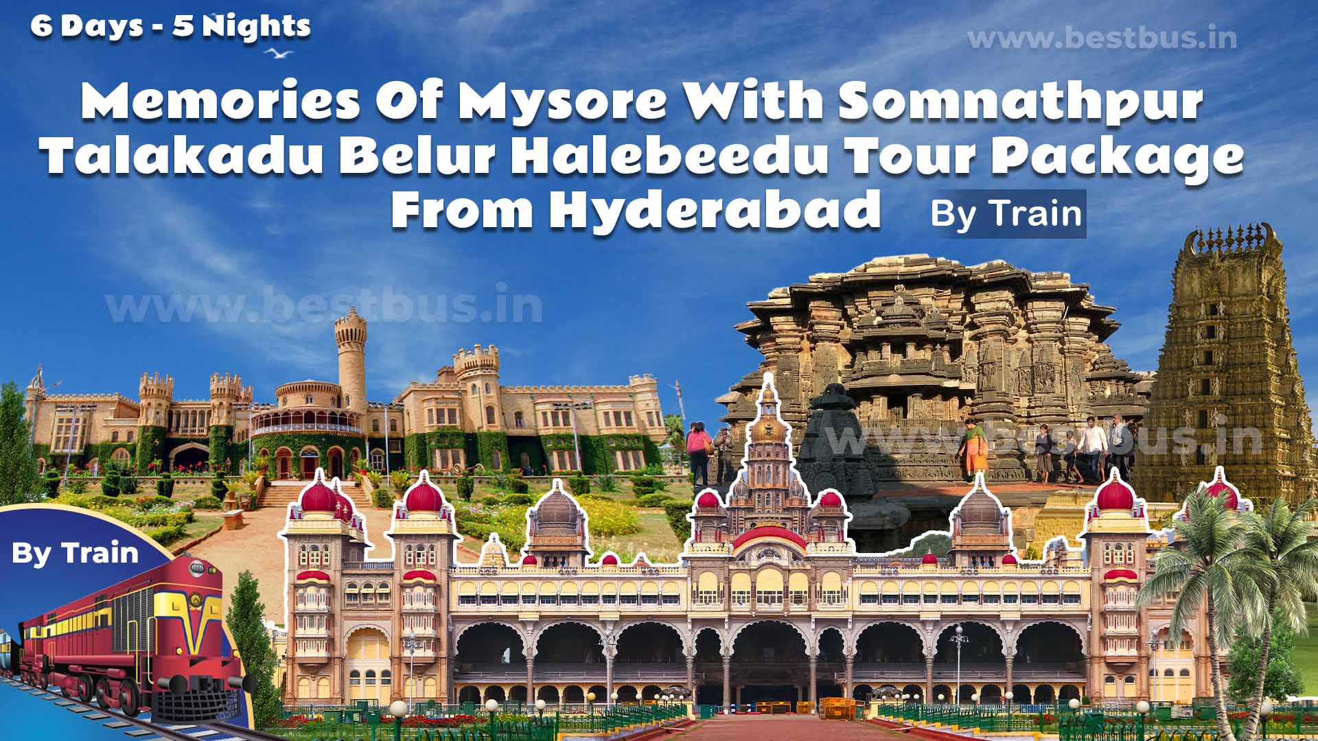 Memories Of Mysore With Somnathpur Talakadu Belur Halebeedu Tour Package From Hyderabad By Train
