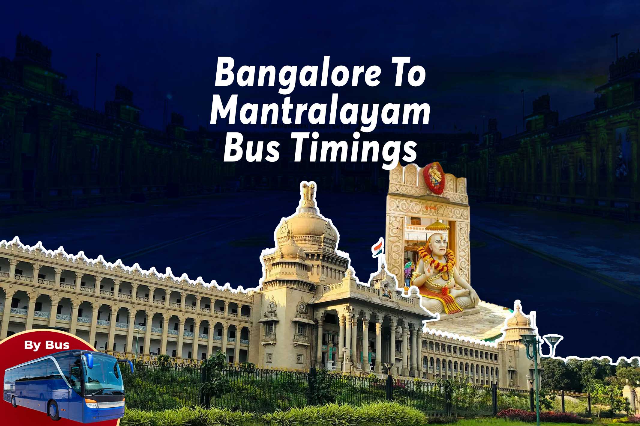 Bangalore To Mantralayam Bus Timings