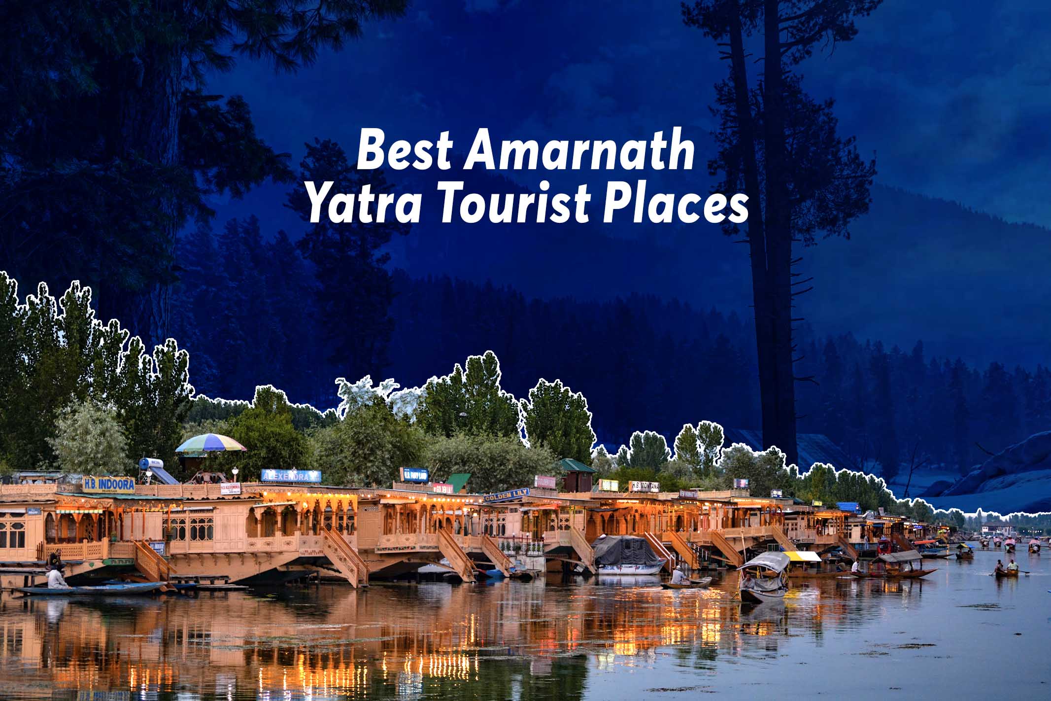 Best Amarnath Yatra Tourist Places in 2026