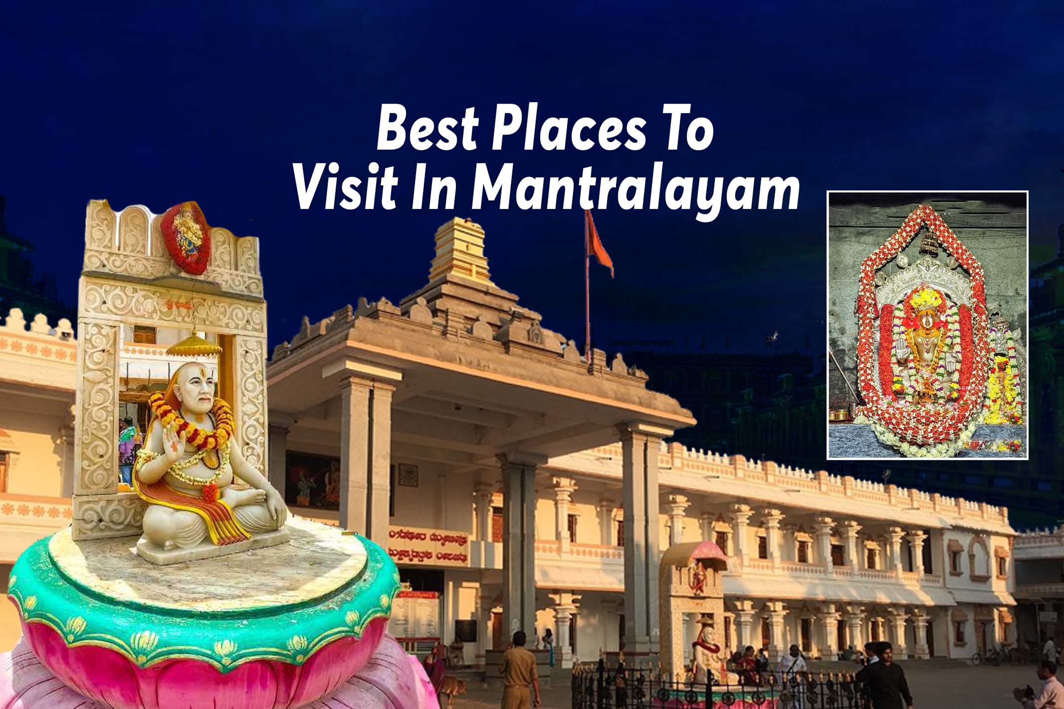 Best Places To Visit In Mantralayam