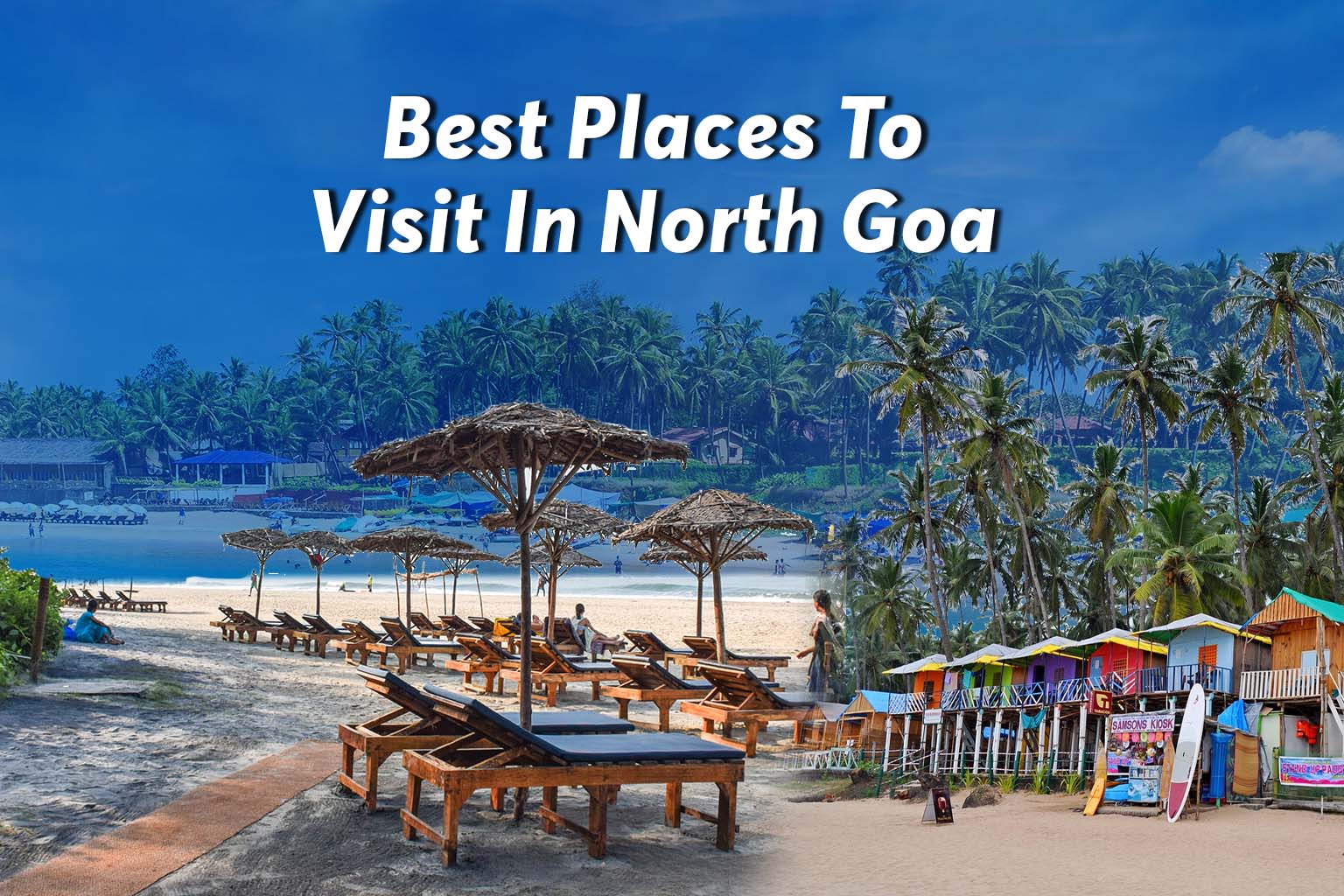 Best Places To Visit In North Goa