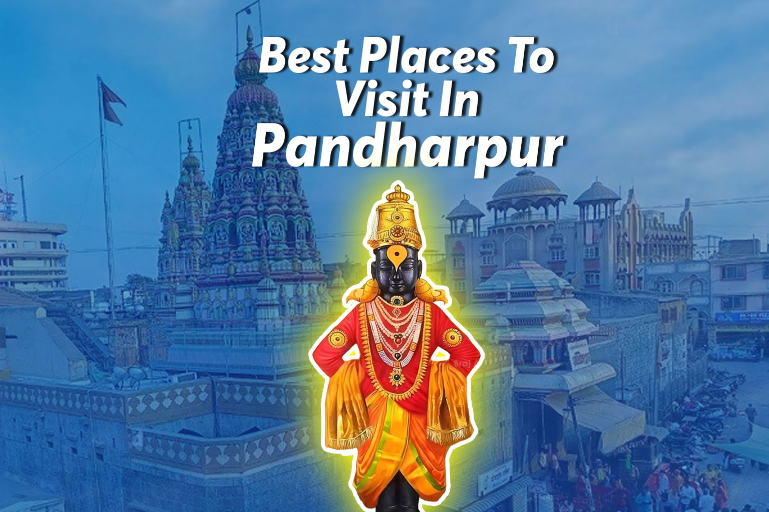 Best Places To Visit In Pandharpur
