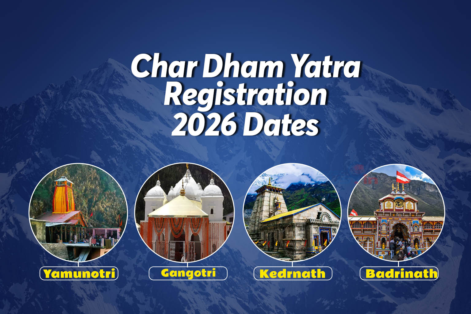 Char Dham Yatra Registration 2026 Dates