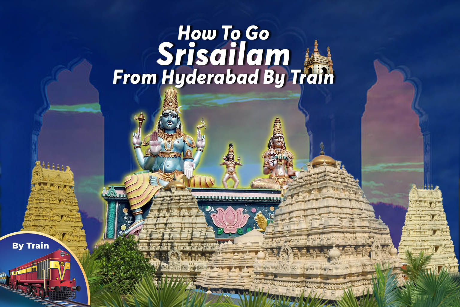How to reach srisailam from hyderabad by train