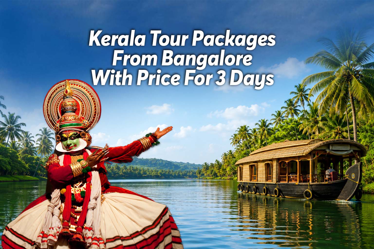 Kerala Tour Packages From Bangalore With Price For 3 Days