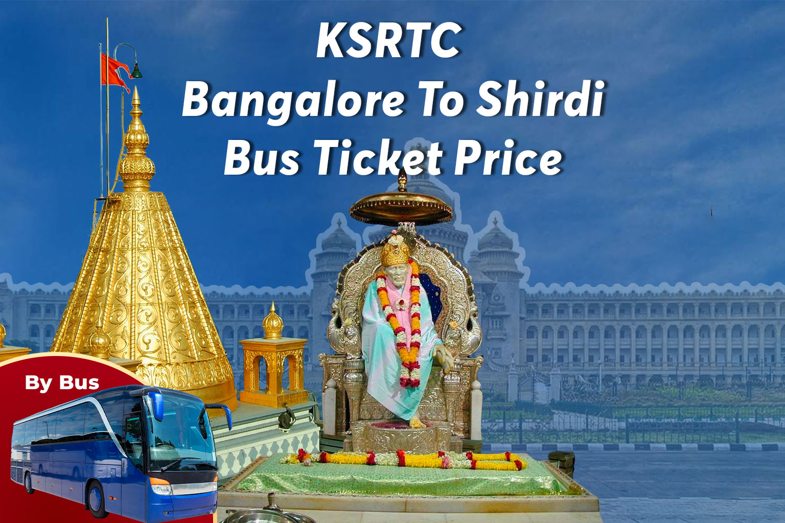 KSRTC Buses From Bangalore To Shirdi Price