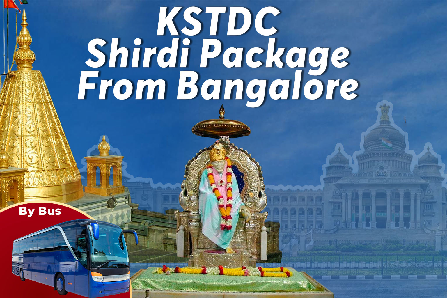 KSTDC Shirdi Package From Bangalore