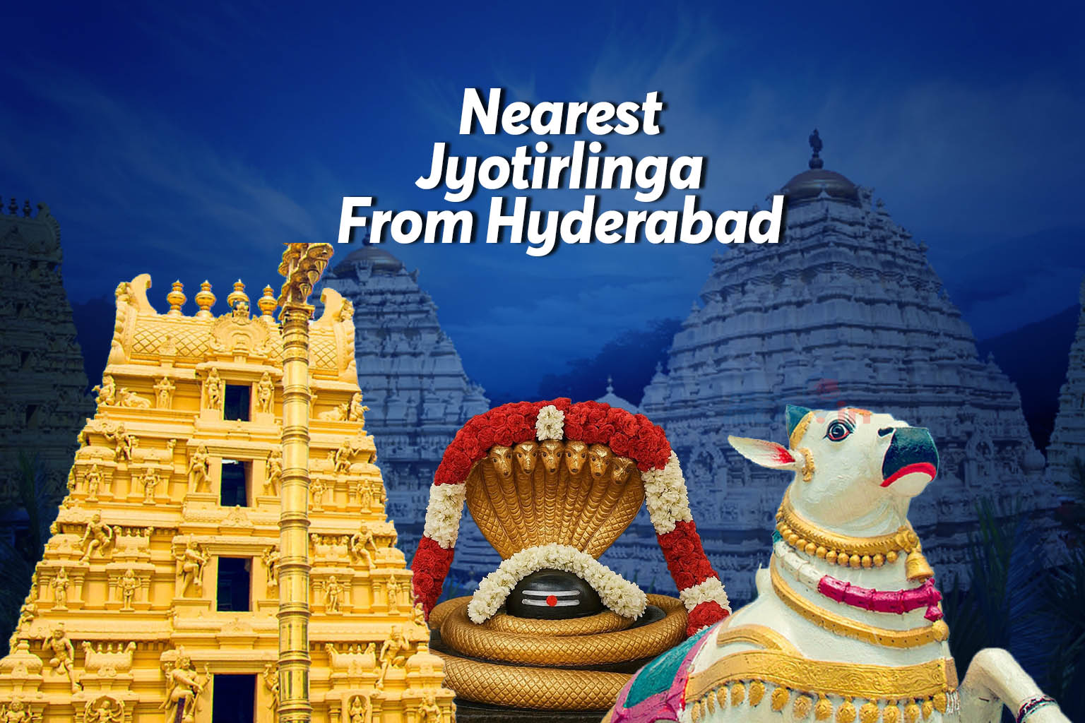 Nearest Jyotirlinga From Hyderabad