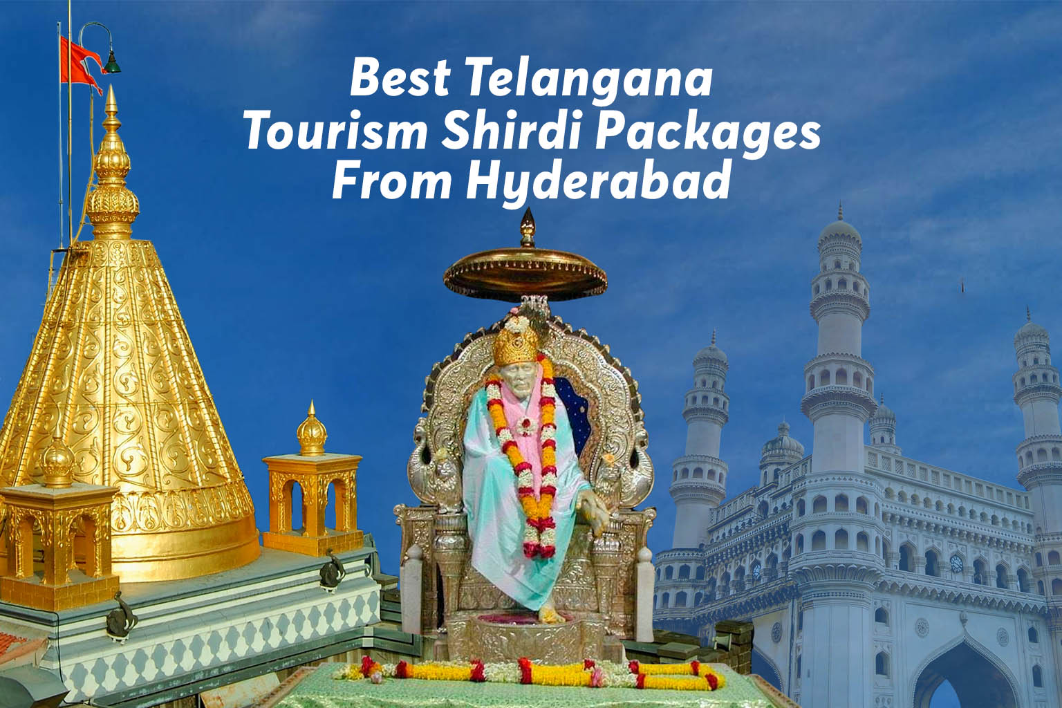 Telangana Tourism Shirdi Packages From Hyderabad