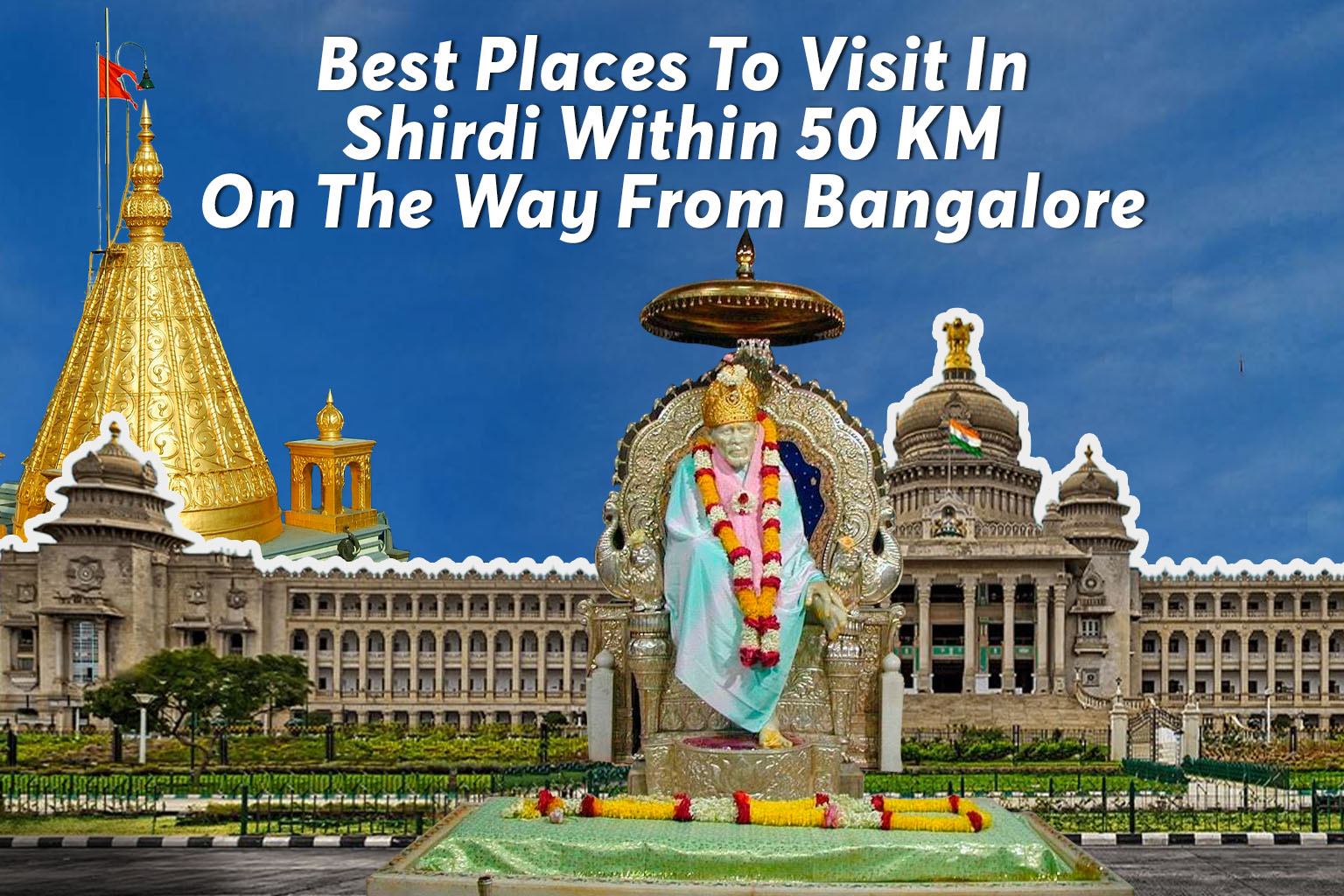 Tourist Places Near Shirdi Within 50 KM On The Way From Bangalore
