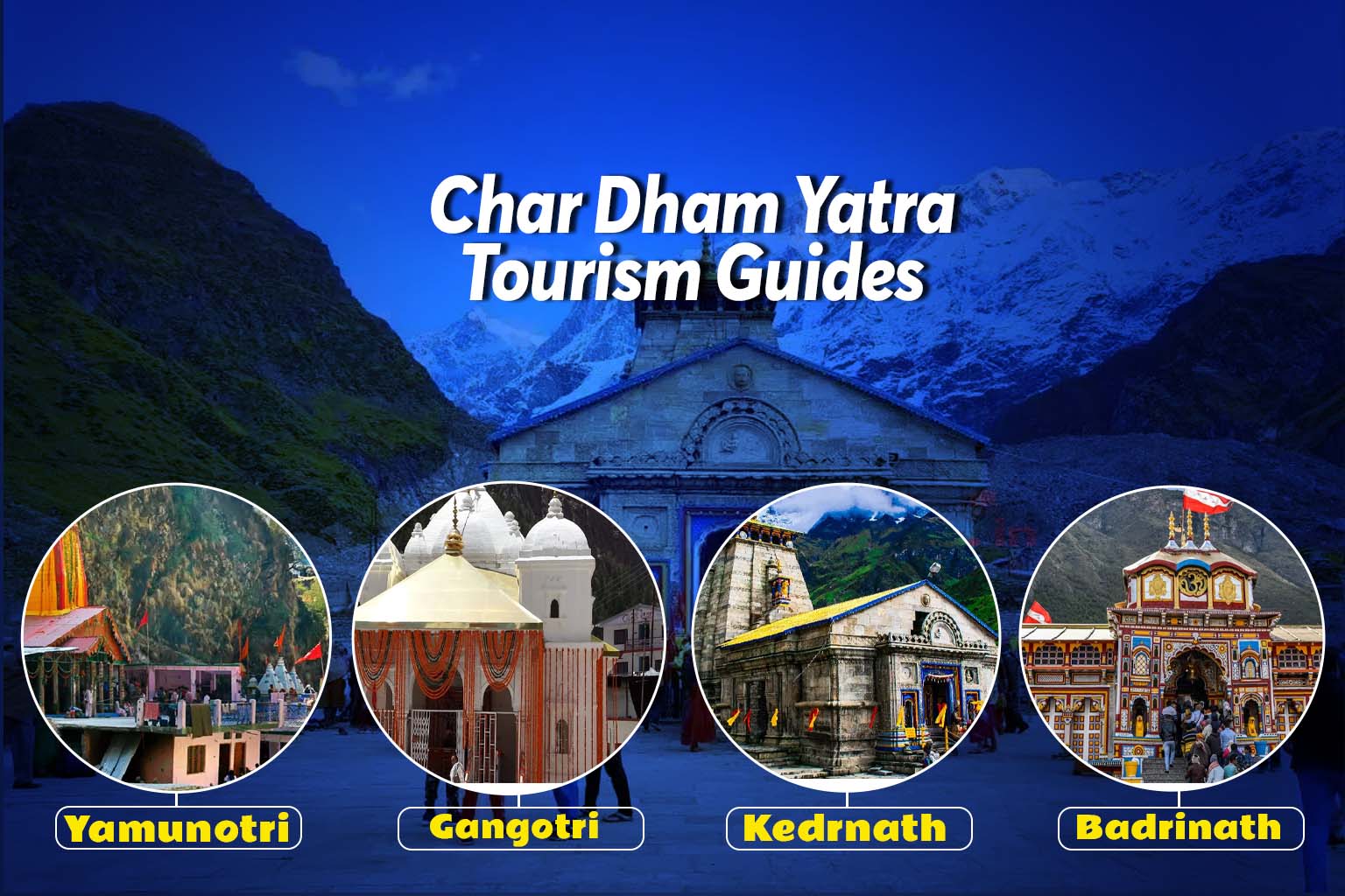 Char Dham Yatra Tourism Guides