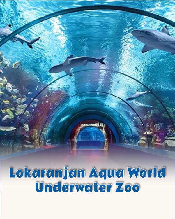 Lokaranjan Aqua World Underwater Zoo