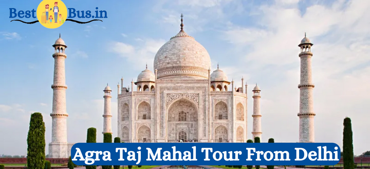 Agra Taj Mahal Tour From Delhi