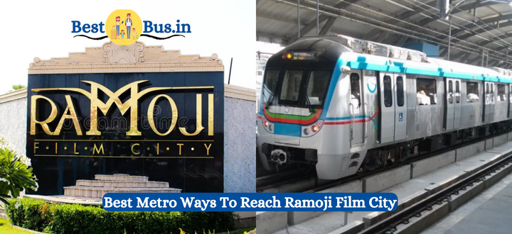 How To Reach Ramoji Film City by Metro