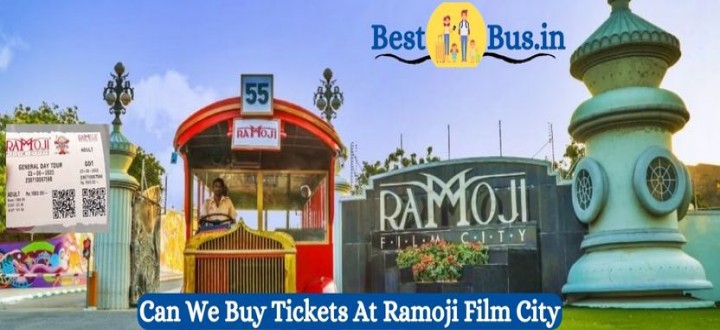 Can We Buy Tickets At Ramoji Film City