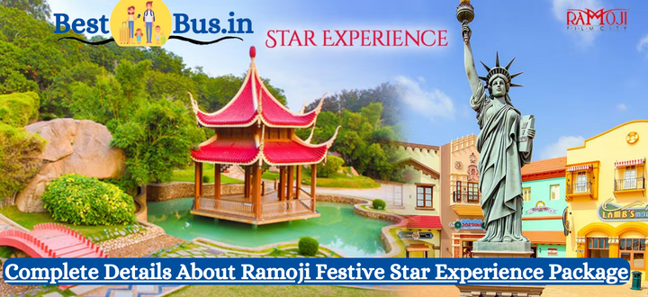 Complete Details About Ramoji Festive Star Experience Package