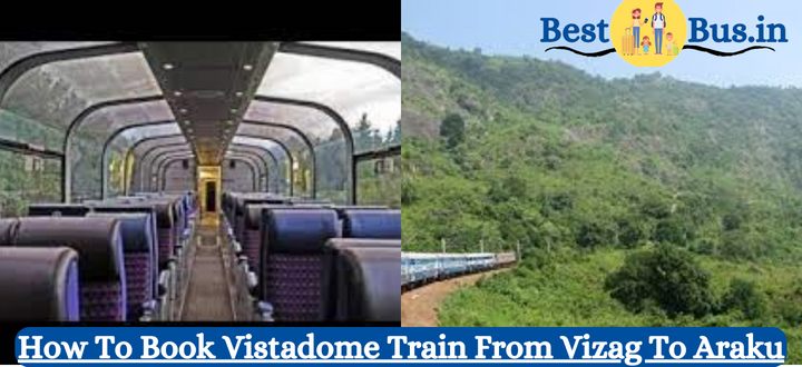 How To Book Vistadome Train From Vizag To Araku