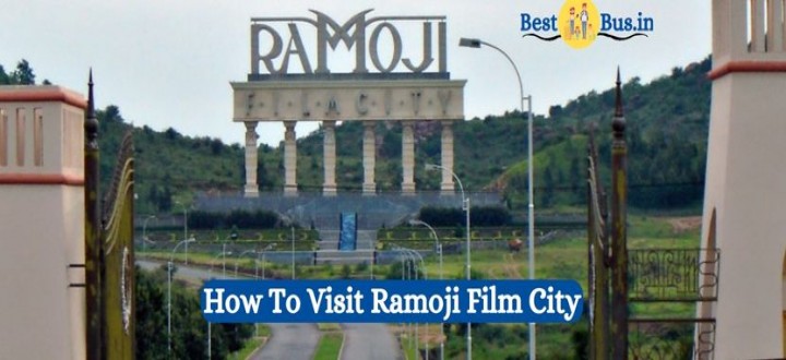 How To Visit Ramoji Film City