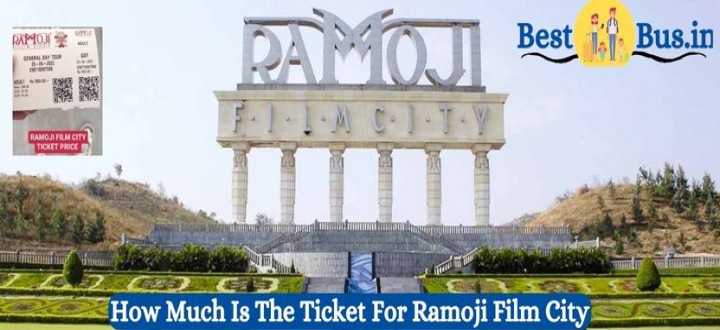 How Much Is The Ticket For Ramoji Film City