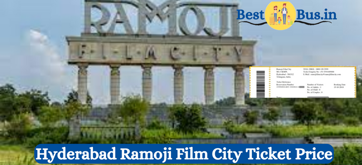 Hyderabad Ramoji Film City Ticket Price