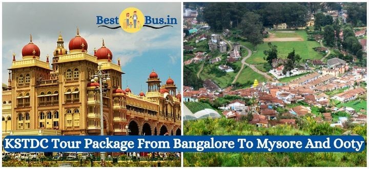 KSTDC Tour Package From Bangalore To Mysore And Ooty