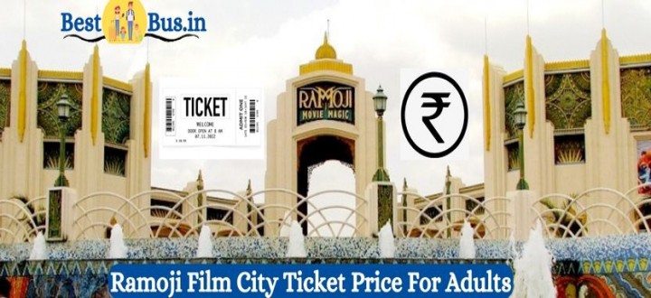 Ramoji Film City Ticket Price For Adults