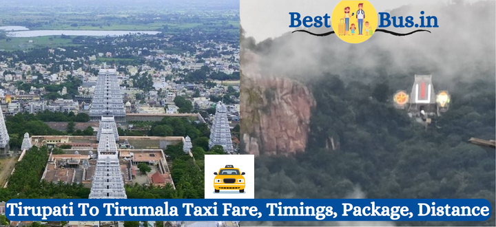 Tirupati To Tirumala Taxi Fare, Timings, Package, Distance