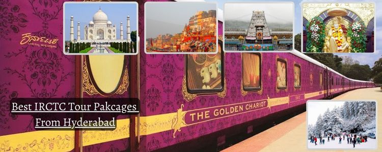 Best IRCTC Tour Packages From Hyderabad by Train and Flight