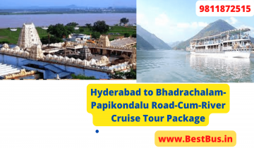  Hyderabad to Bhadrachalam-Papikondalu Road-Cum-River Cruise Tour Package