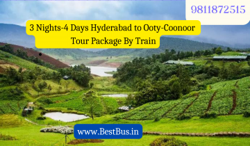  3 Nights-4 Days Hyderabad to Ooty-Coonoor Tour Package By Train