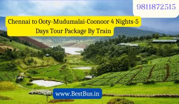  Chennai to Ooty-Pykara-Mudumalai-Coonoor 4 Nights-5 Days Tour Package By Train