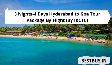  3 Nights-4 Days Hyderabad to Goa Tour Package By Flight