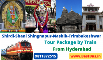  Hyderabad to Shirdi-Nashik-Trimbakeshwar-Panchavati Tour Package By Train