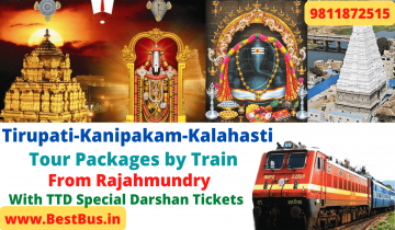  Rajahmundry to Tirupati-Tirumala-Kanipakam-Sri Kalahasti Tour Package by Train
