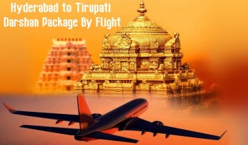  Tirupati Package From Hyderabad by Flight