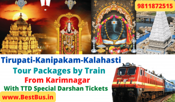  Karimnagar to Tirupati-Tirumala-Kanipakam-Sri Kalahasti-Tiruchanuru Package By Train