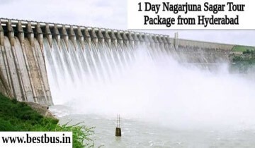  1 Day Nagarjuna Sagar Tour Package from Hyderabad by Car